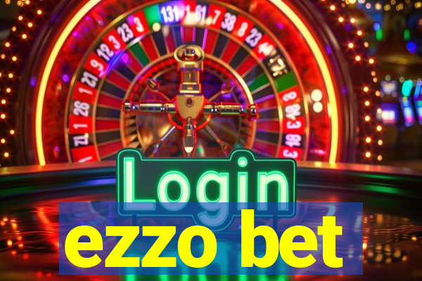 ezzo bet